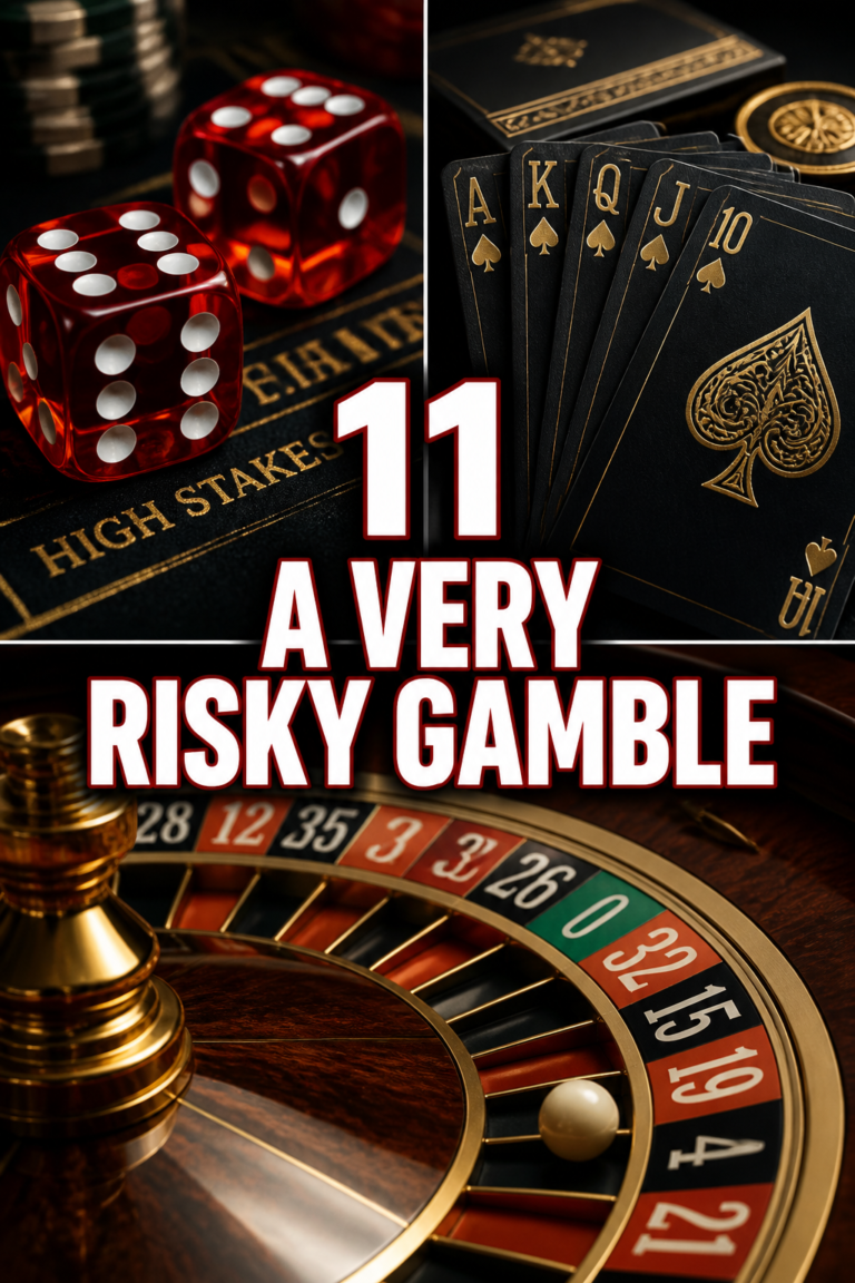 🎲 11 A Very Risky Gamble