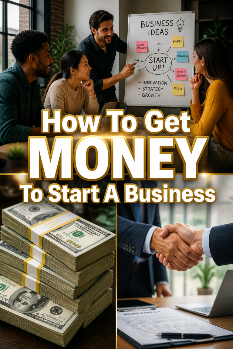 💰 How To Get Money To Start A Business